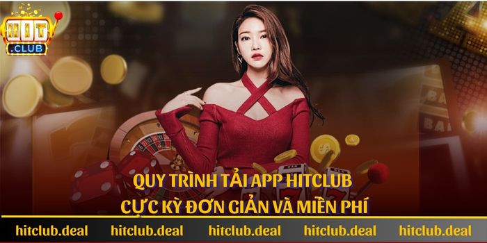 Quy trình tải app Hitclub cực kỳ đơn giản và miễn phí